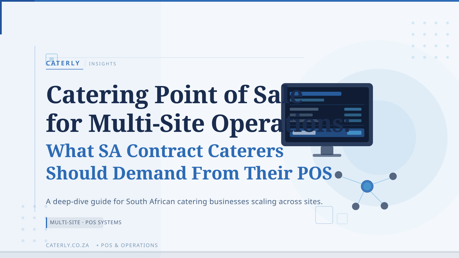 Catering Point of Sale for Multi-Site Operations: What SA Contract Caterers Should Demand From Their POS