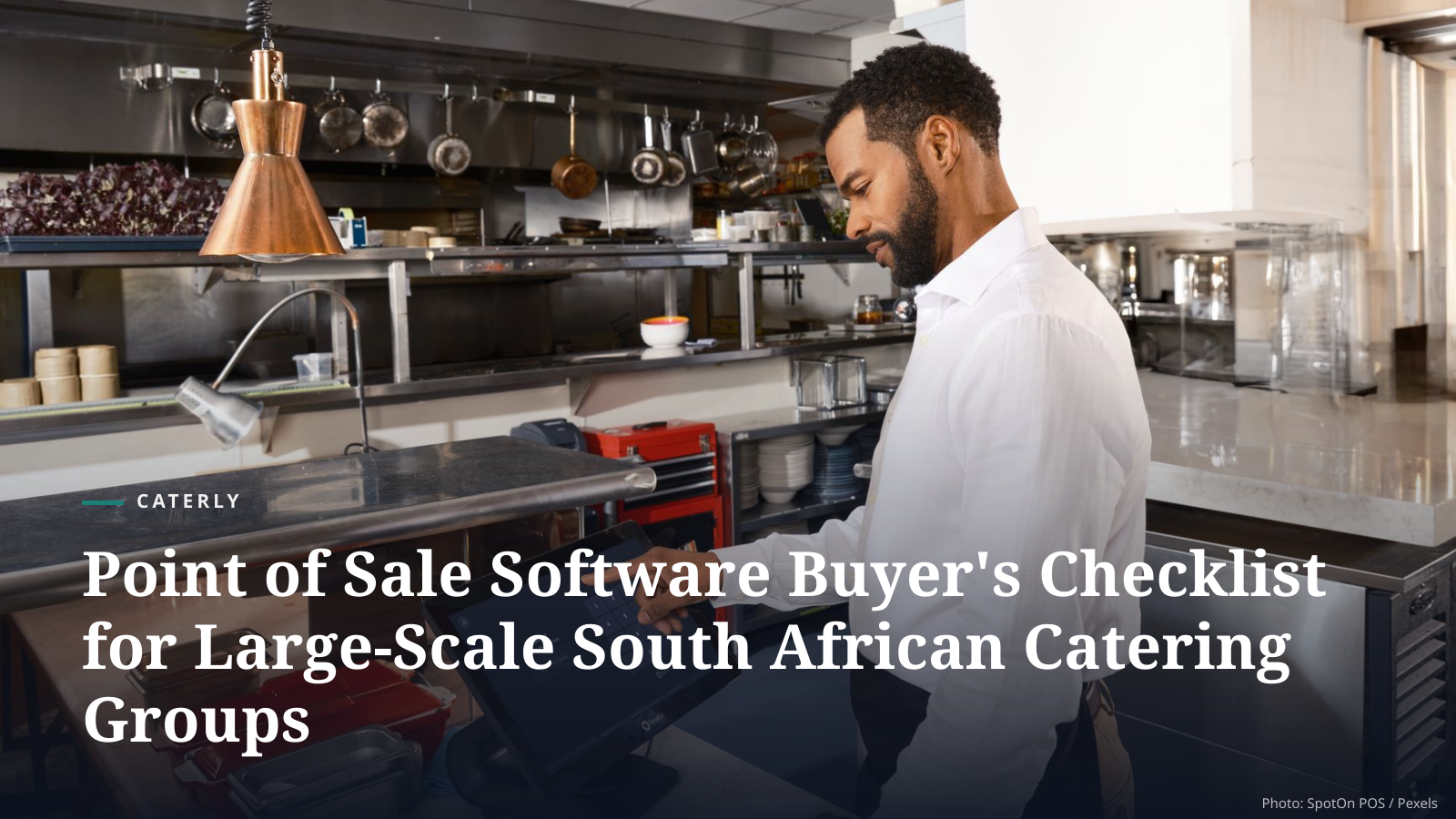 Point of Sale Software Buyer's Checklist for Large-Scale South African Catering Groups