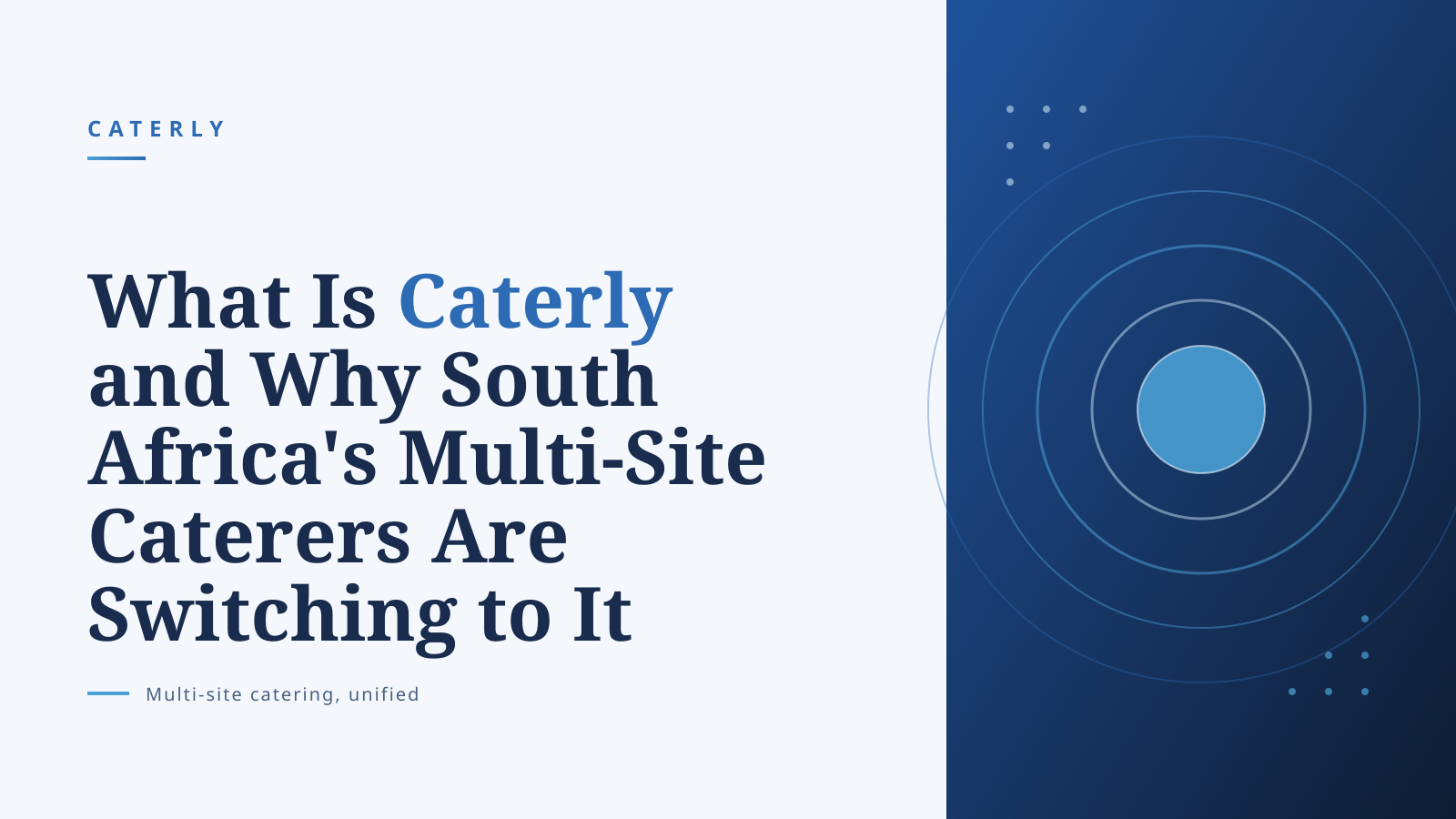What Is Caterly and Why South Africa's Multi-Site Caterers Are Switching to It